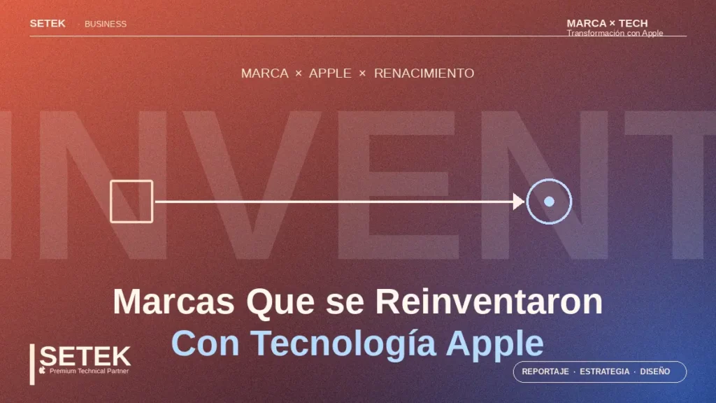 Póster editorial con tipografía gigante "Reinventar" y motivo cuadrado-a-círculo — portada Setek sobre marcas reinventadas con Apple.